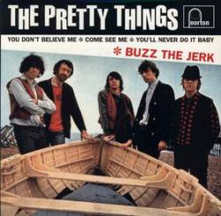 The Pretty Things : Buzz the Jerk